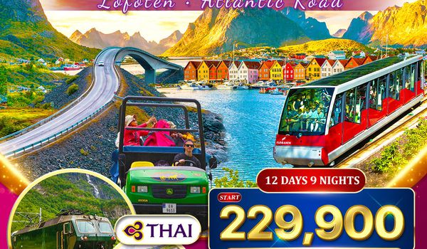 ทัวร์แกรนด์นอร์เวย์ โลโฟเทน เส้นทางสุดโรแมนติก 12 วัน (TG) May - Nov 26 