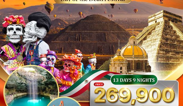 ทัวร์แกรนด์แม็กซิโก สัมผัสสีสันแดนจังโก้ เทศกาล Day of the Dead 13 วัน (TK) 28 OCT - 09 NOV2 026