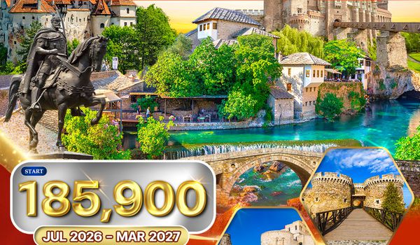 โปรแกรมแกรนด์ บอลข่าน เมืองแห่งศิลปะยุโรป 8 ประเทศ 17 วัน (OS) MAR - OCT 2026